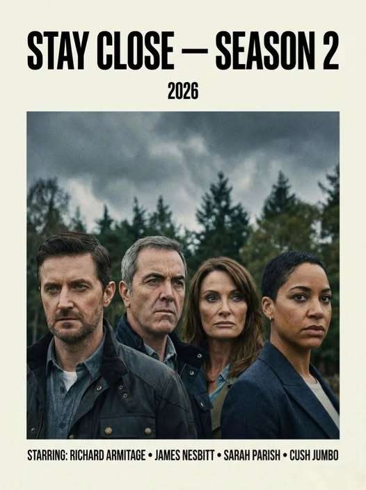 STAY CLOSE — SEASON 2 (2026)