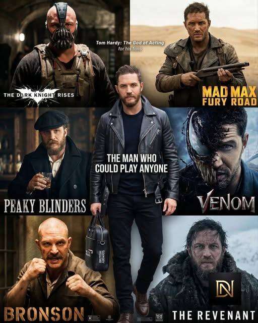 TOM HARDY: THE MAN WHO COULD PLAY ANYONE
